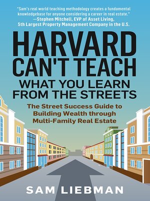 cover image of Harvard Can't Teach What You Learn from the Streets